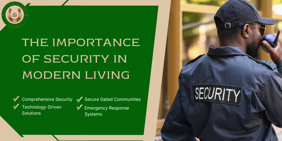 The Importance Of Security In Modern Living Insights From The Horseshoe Village The Importance Of Security In Modern Living: Insights From The Horseshoe Village